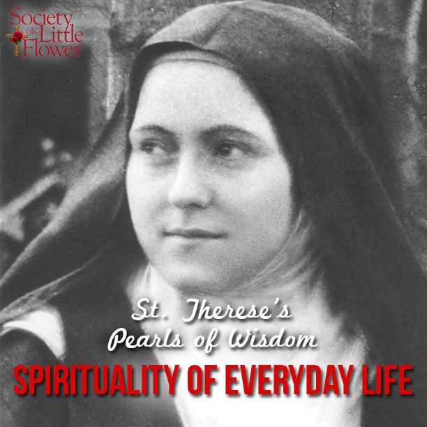 St. Therese’s Wisdom: Spirituality of Everyday Life