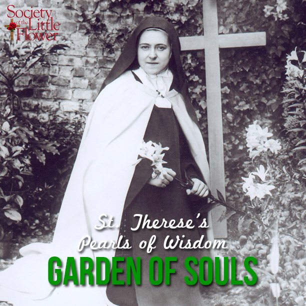St. Therese’s Wisdom: Garden of Souls