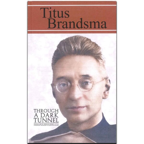 St. Titus Brandsma Image and booklet name "Through a Dark Tunnel"